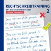Rechtschreibtraining: Mit Diktaten effektiv üben 2- für den Unterricht