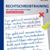 Rechtschreibtraining: Mit Diktaten effektiv üben 3 - für den Unterricht