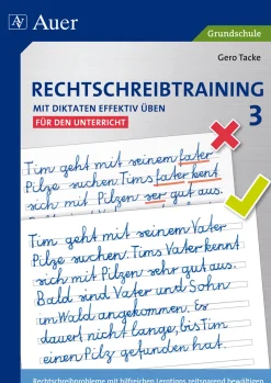 Rechtschreibtraining: Mit Diktaten effektiv üben 3 - für den Unterricht