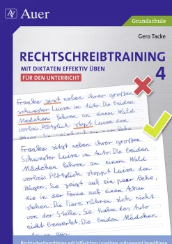 Rechtschreibtraining: Mit Diktaten effektiv üben 4 - für den Unterricht
