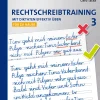 Rechtschreibtraining: Mit Diktaten effektiv üben 3 - für zu Hause