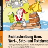 Rechtschreibung üben: Wort-, Satz- und Textebene, Buch, 5. und 6. Klasse