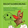 Rechtschreibung kompetenzorientiert - Klasse 2 AH