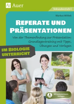 Referate und Präsentationen im Biologieunterricht
