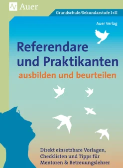 Referendare & Praktikanten ausbilden & beurteilen