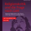 Religionskritik und die Frage nach Gott