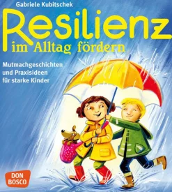 Resilienz im Alltag fördern, Buch, 2-6 Jahre
