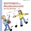 Rhythmus im Musikunterricht der Grundschule