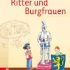 Ritter und Burgfrauen, Werkstatt, 3.-4. Schuljahr