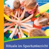 Rituale im Sportunterricht der Grundschule