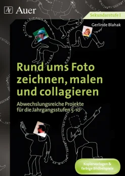 Rund ums Foto zeichnen, malen und collagieren