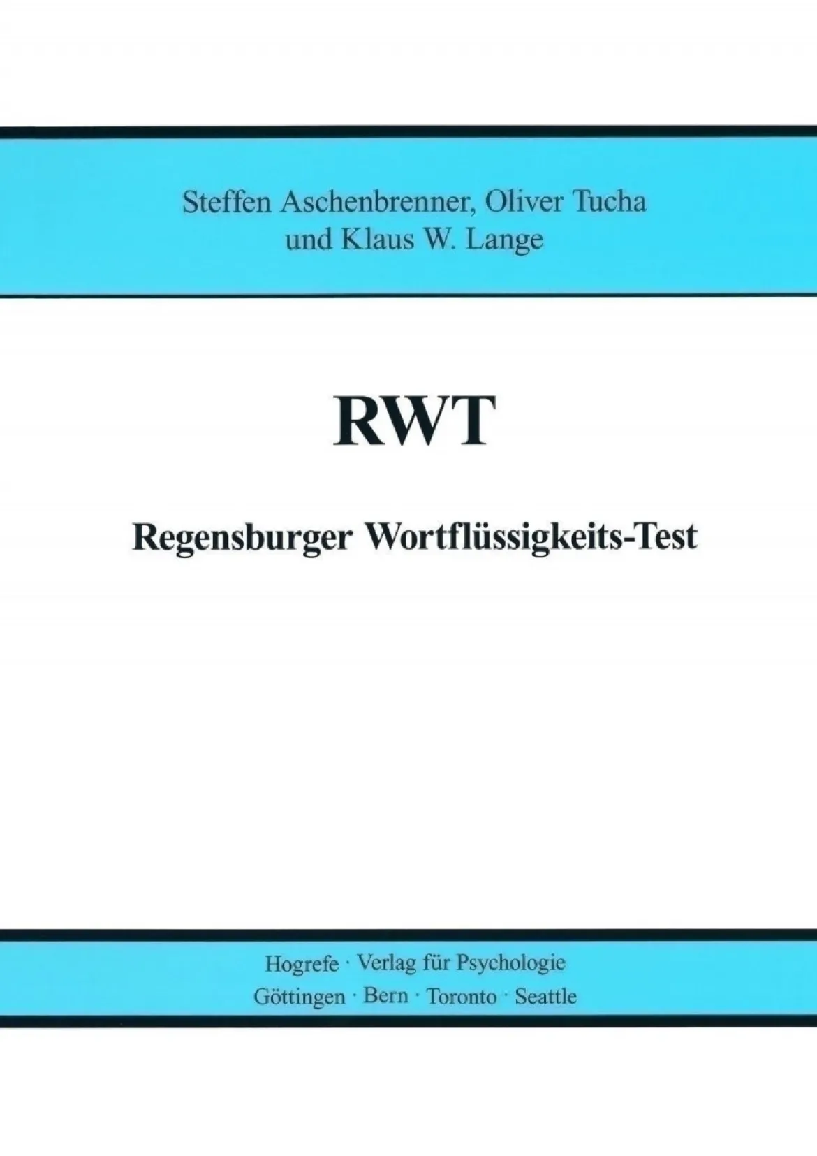 RWT - Regensburger Wortflüssigkeits-Test, 8 - 15 Jahre und ab 18 Jahre, Handanweisung