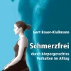 Schmerzfrei durch körpergerechtes Verhalten im Alltag, Patientenhandbuch
