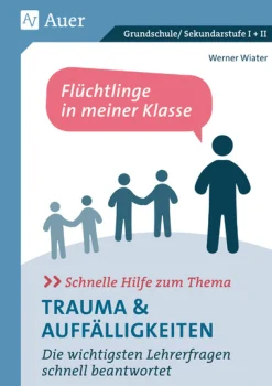 Schnelle Hilfe zum Thema Trauma u. Auffälligkeiten