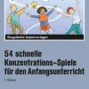54 schnelle Konzentrations-Spiele - Anfangsunterricht, Buch, 1. Klasse