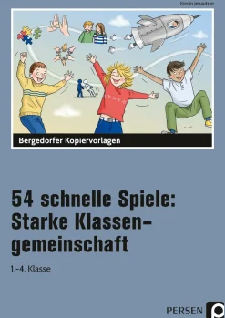54 schnelle Spiele: Starke Klassengemeinschaft, Heft, Klasse 1-4