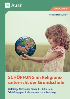 Schöpfung im Religionsunterricht der Grundschule