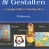 Schreiben und Gestalten zu ausgewählten Kunstwerken