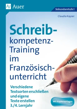 Schreibkompetenz-Training im Französischunterricht, Klasse 7-8