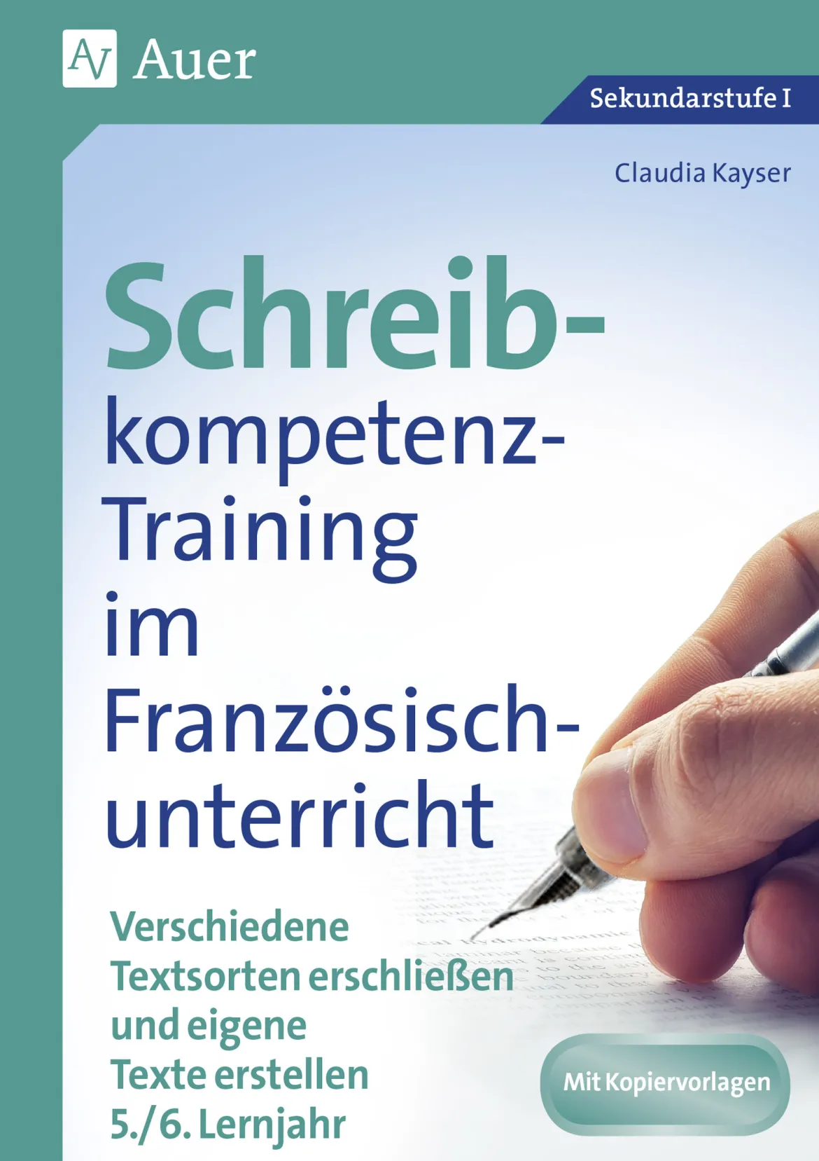 Schreibkompetenz-Training im Französischunterricht, Klasse 9-10