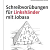 Schreibvorübungen für Linkshänder mit Jobasa, Teil 2, Buch, 1. Klasse/Vorschule