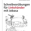 Schreibvorübungen für Linkshänder mit Jobasa, Teil 1, 1. Klasse/Vorschule