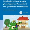 Schulbasierte Förderung der phonologischen Bewusstheit und sprachlicher Kompetenzen, Buch inkl. CD-ROM