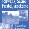 Schwank, Satire, Parabel, Anekdote