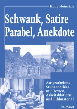 Schwank, Satire, Parabel, Anekdote