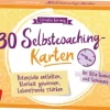 30 Selbstcoaching-Karten: Potenziale entfalten, Klarheit gewinnen, Lebensfreude stärken