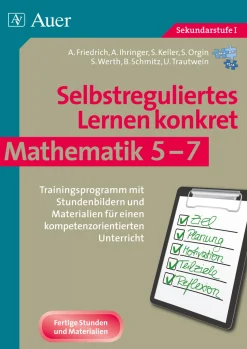 Selbstreguliertes Lernen konkret - Mathematik 5-7