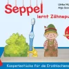 Seppel lernt Zähneputzen, ab 2 Jahre