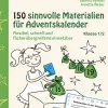150 sinnvolle Materialien für Adventskalender 1/2, Buch, 1. und 2. Klasse