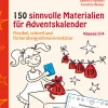 150 sinnvolle Materialien für Adventskalender 3/4, Buch, 3. und 4. Klasse