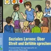 Soziales Lernen: Über Streit und Gefühle sprechen, Buch, 5-10 Klasse