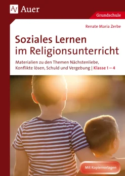 Soziales Lernen im Religionsunterricht Klasse 1-4