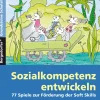 Sozialkompetenz entwickeln