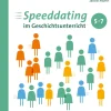 Speeddating im Geschichtsunterricht 5-7