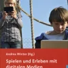 Spielen und Erleben mit digitalen Medien, Buch