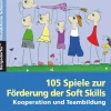 105 Spiele zur Förderung der Soft Skills