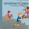 Sportaktionen für Schulalltag, Feste und Feiern