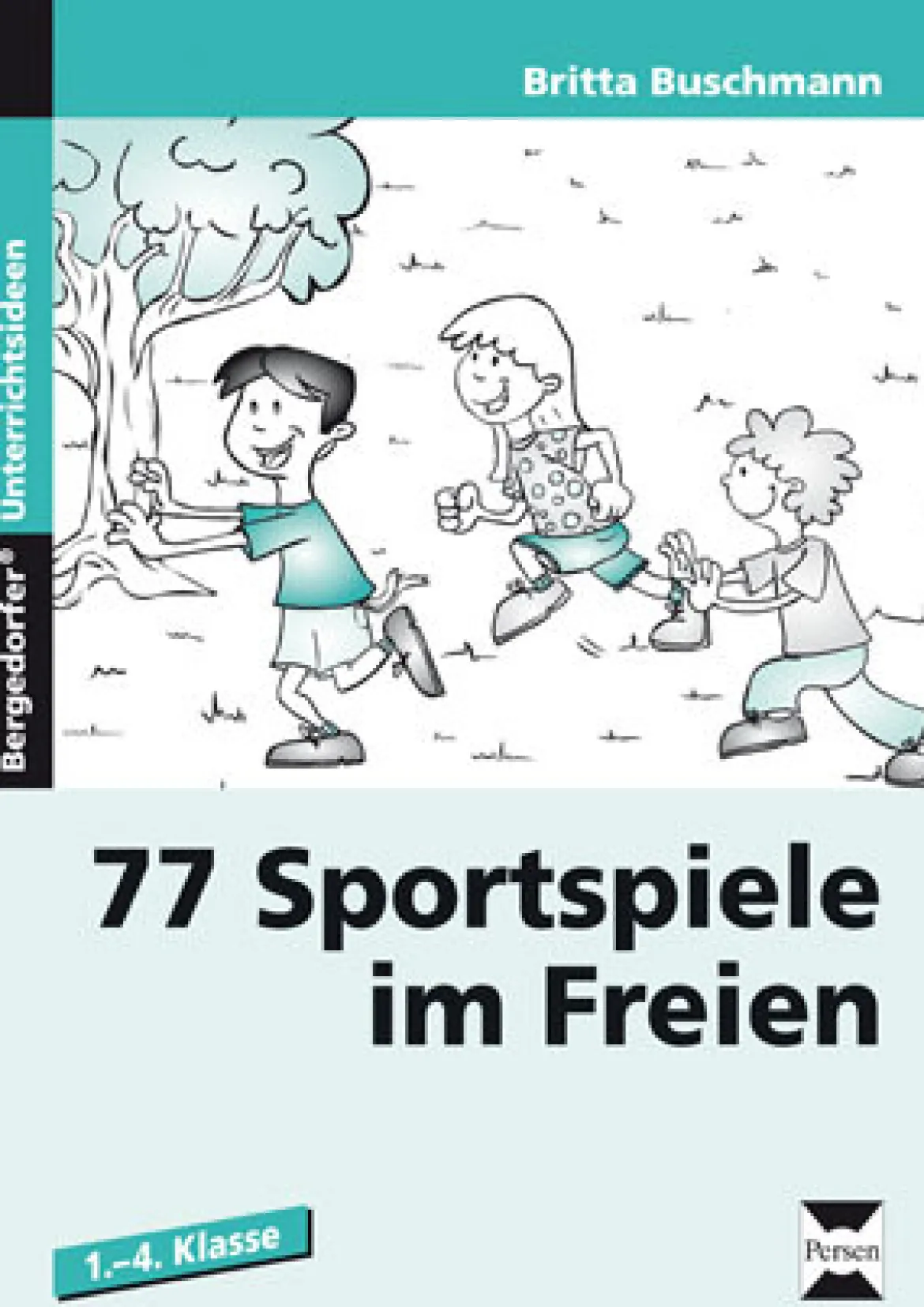 77 Sportspiele im Freien, Buch, 1.-4. Klasse