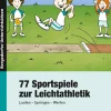 77 Sportspiele zur Leichtathletik, Buch, 1.-4. Klasse