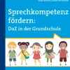 Sprechkompetenz fördern DaZ in der Grundschule