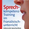 Sprechkompetenz-Training Französisch Lernjahr 5/6
