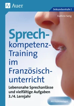 Sprechkompetenz-Training Französisch Lernjahr 3-4