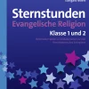 Sternstunden Evangelische Religion - Klasse 1 & 2