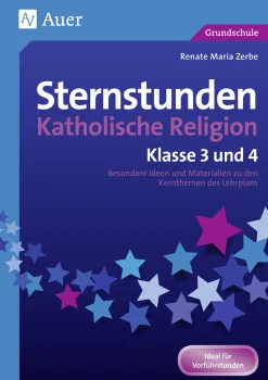 Sternstunden Katholische Religion - Klasse 3 und 4
