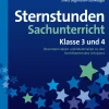 Sternstunden Sachunterricht - Klasse 3 und 4
