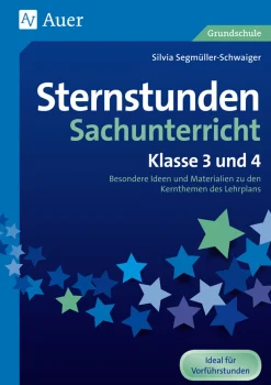 Sternstunden Sachunterricht - Klasse 3 und 4